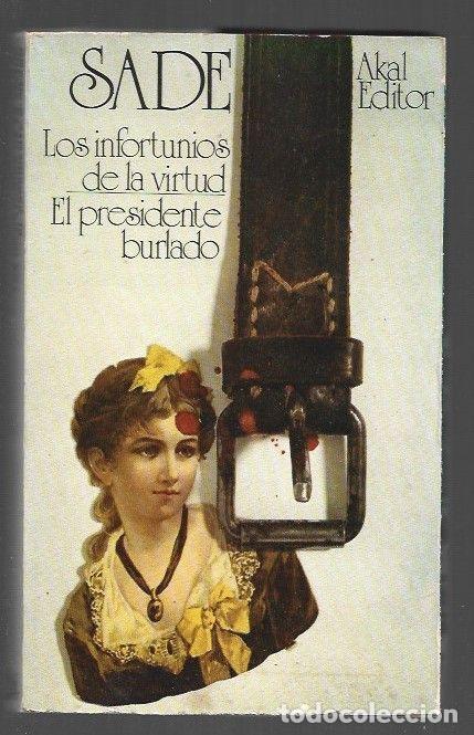 Libros: INFORTUNIOS DE LA VIRTUD - LOS / EL PRESIDENTE BURLADO - MARQUES DE SADE - Foto 1