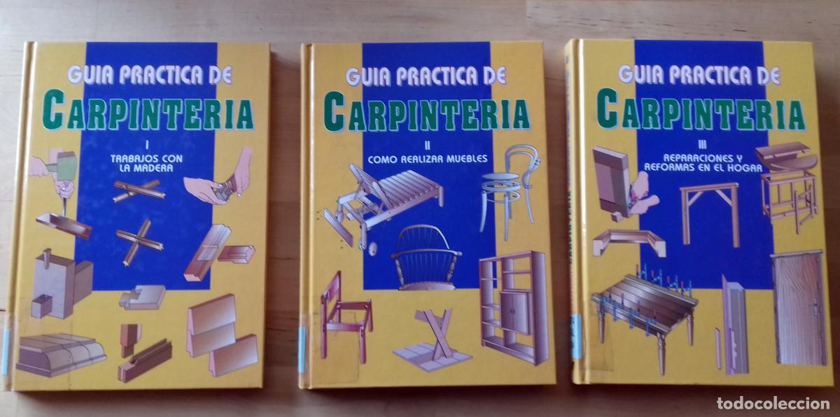 Libri di seconda mano: VV.AA. - GU&Iacute;A PR&Aacute;CTICA DE CARPINTER&Iacute;A. 3 Vols (Obra completa)