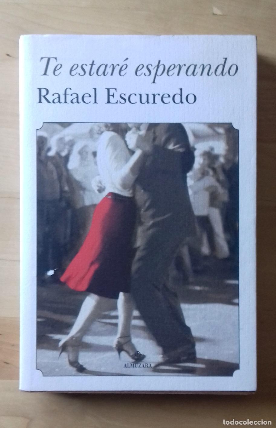 Libros: Rafael Escuredo - TE ESTAR&Eacute; ESPERANDO - Foto 1