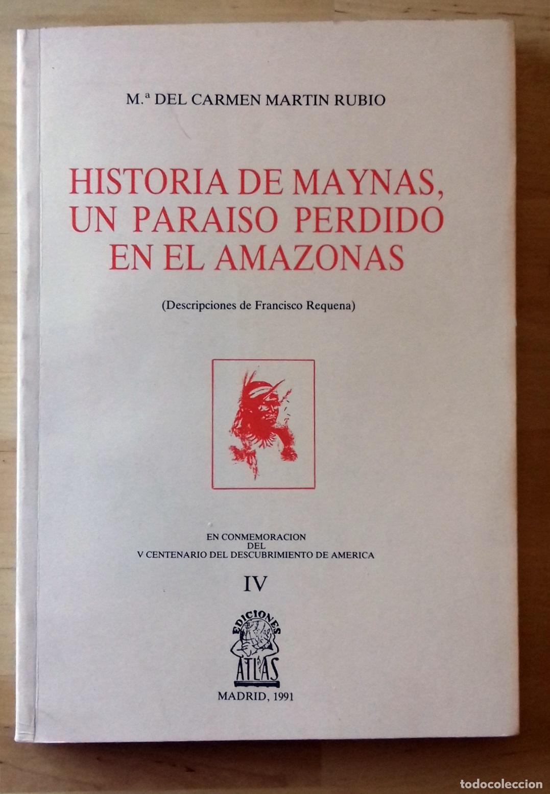 B&uuml;cher: Mar&iacute;a del Carmen Mart&iacute;n Rubio - HISTORIA DE MAYNAS, UN PARA&Iacute;SO PERDIDO EN EL AMAZONAS