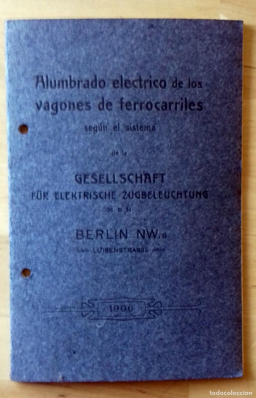 Libros: ALUMBRADO EL&Eacute;CTRICO DE LOS VAGONES DE FERROCARRILES SEG&Uacute;N EL SISTEMA DE LA GESELLSCHAFT FUR ELEKTRIS