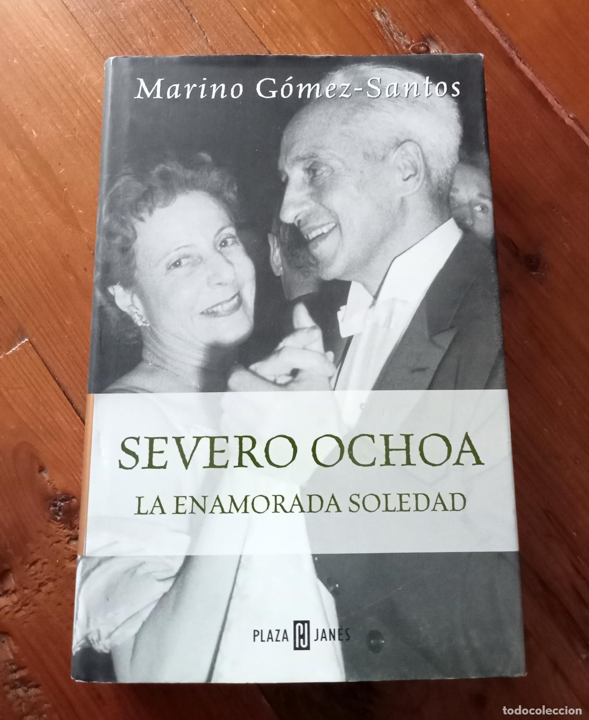 Libros: Gomez Santos, Marino - SEVERO OCHOA, La enamorada Soledad - Foto 1