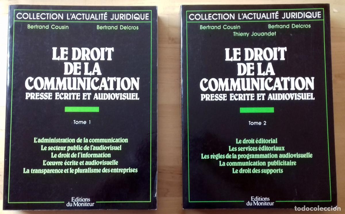 Libros: Bertrand Cousin y Bertrand Delcros - LE DROIT DE LA COMMUNICATION. PRESSE ECRITE ET AUDIOVISUEL. 2 V