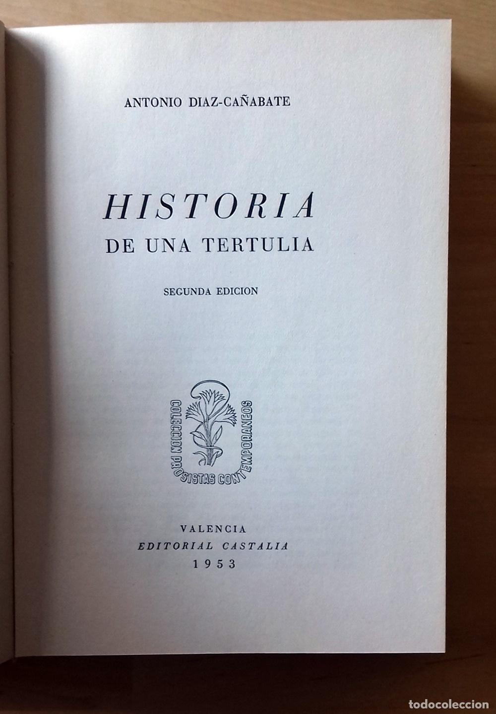 Libros: Antonio Diaz-Ca&ntilde;abate - HISTORIA DE UNA TERTULIA - Foto 2