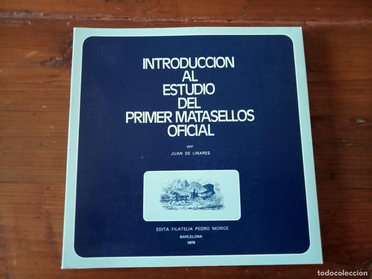 Libros: Juan de Linares - INTRODUCCION AL ESTUDIO DEL PRIMER MATASELLOS OFICIAL