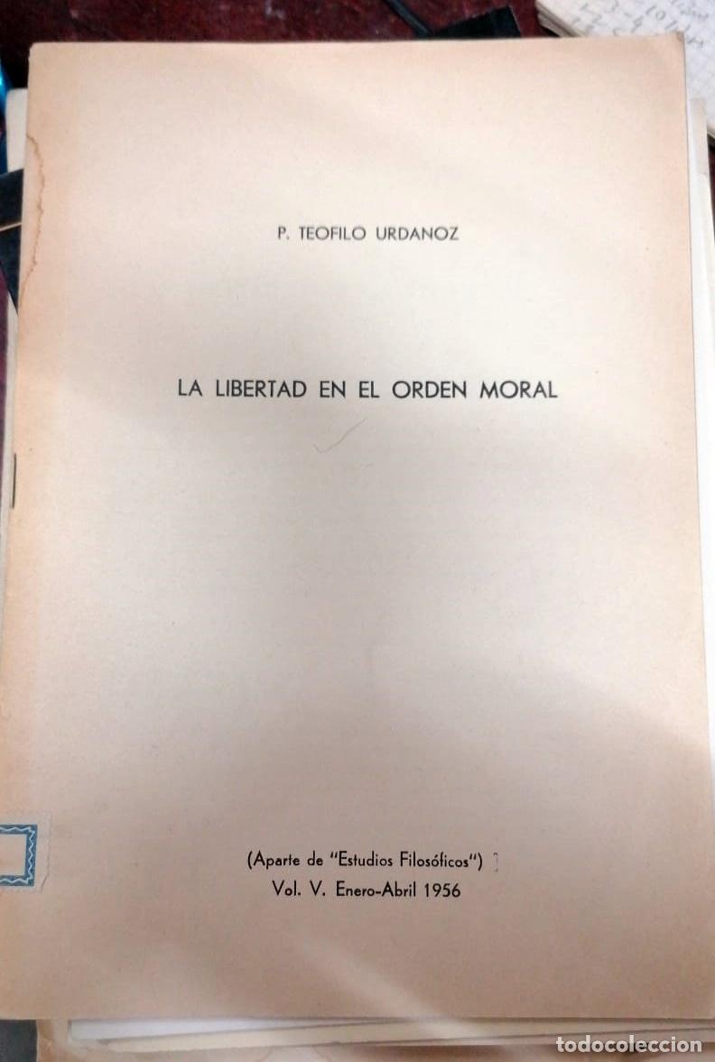 Livres: Te&oacute;filo Urd&aacute;noz Aldaz - LA LIBERTAD EN EL ORDEN MORAL. Aparte de &rdquo;Estudios Filos&oacute;ficos&rdquo;