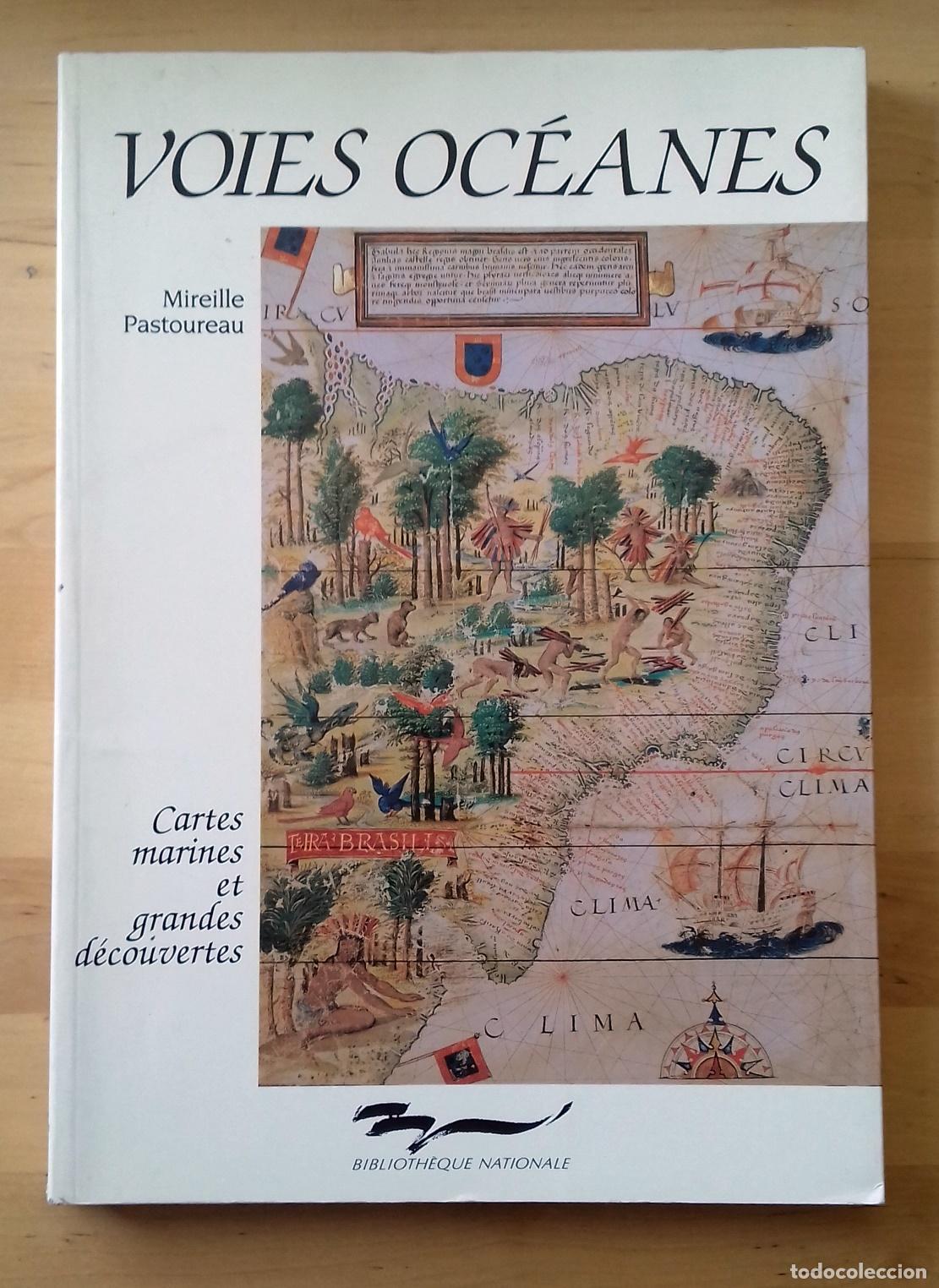 B&uuml;cher: Mireille Pastoureau - VOIES OCEANES. CARTES MARINES ET GRANDES DECOUVERTES