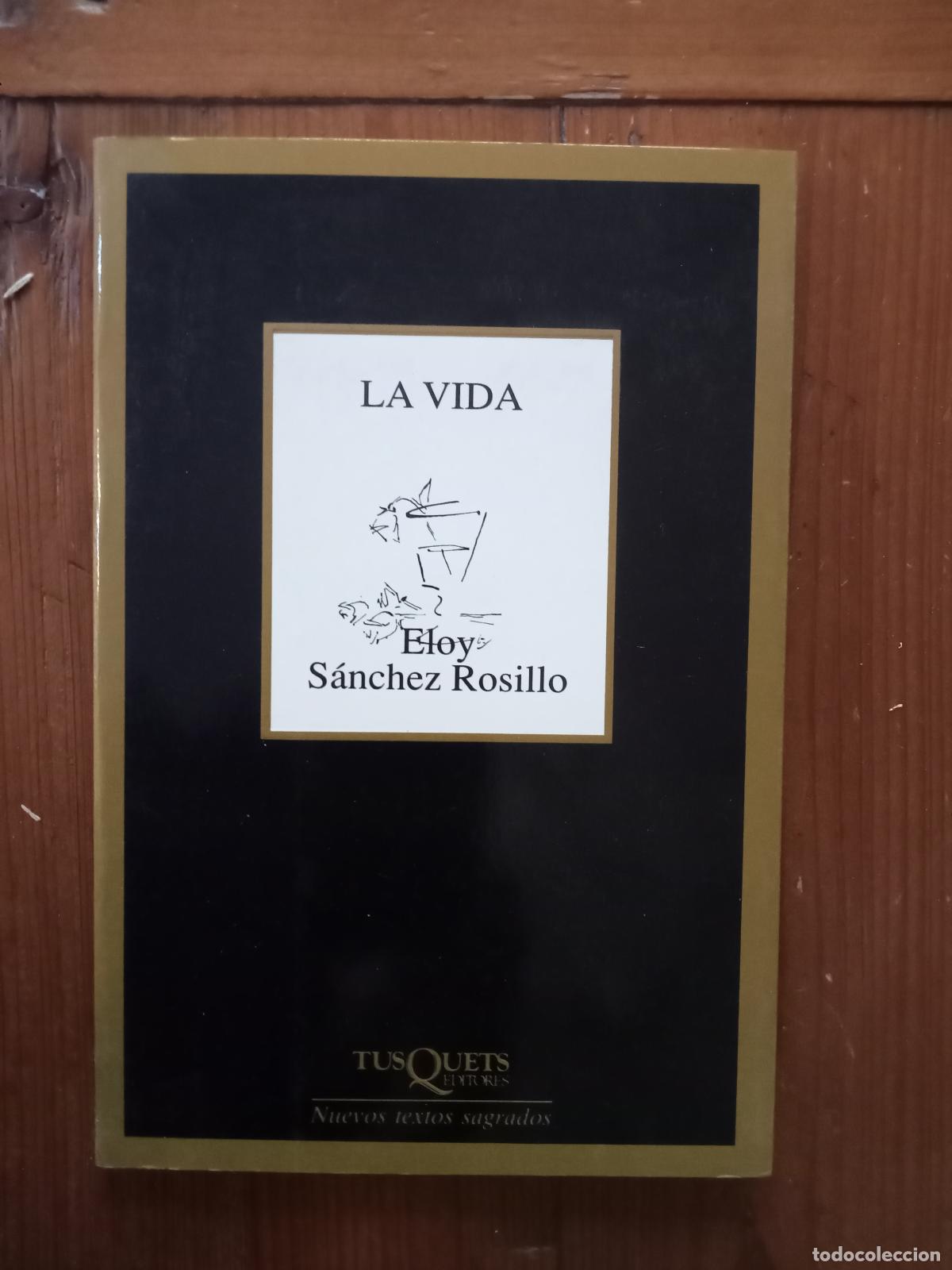 Libros: Sanchez Rosillo, Eloy - LA VIDA - Foto 1