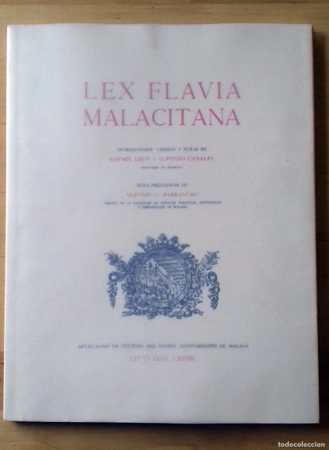Libros: Rafael Le&oacute;n y Alfonso Canales (Introducci&oacute;n, versi&oacute;n y notas) - LEX FLAVIA MALACITANA - Foto 1