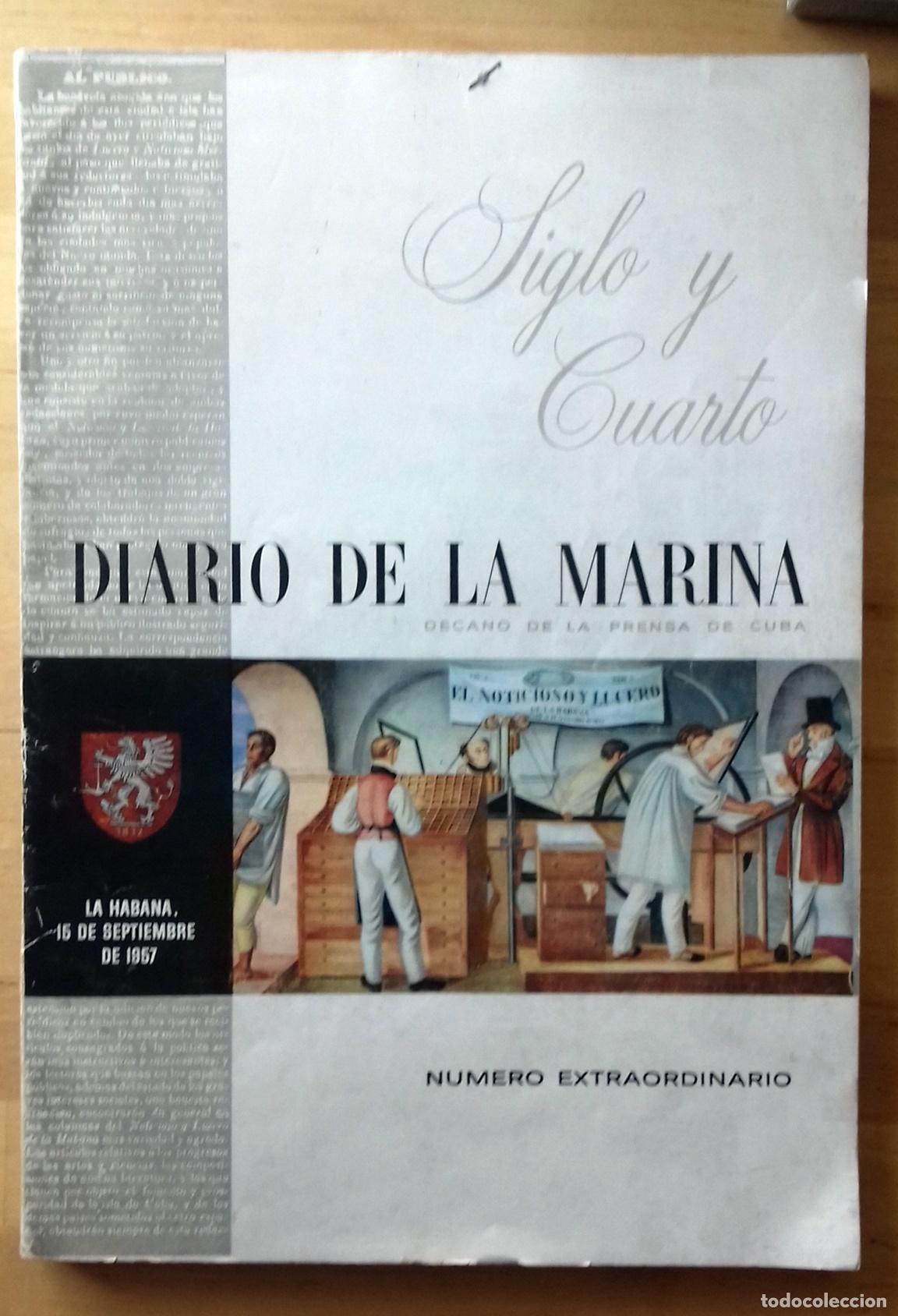 books: VV.AA. - DIARIO DE LA MARINA. DECANO DE LA PRENSA DE CUBA. N&Uacute;MERO EXTRAORDINARIO. SIGLO Y CUARTO. LA