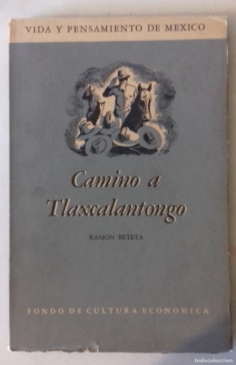 Libri di seconda mano: Ram&oacute;n Beteta - CAMINO A TLAXCALANTONGO