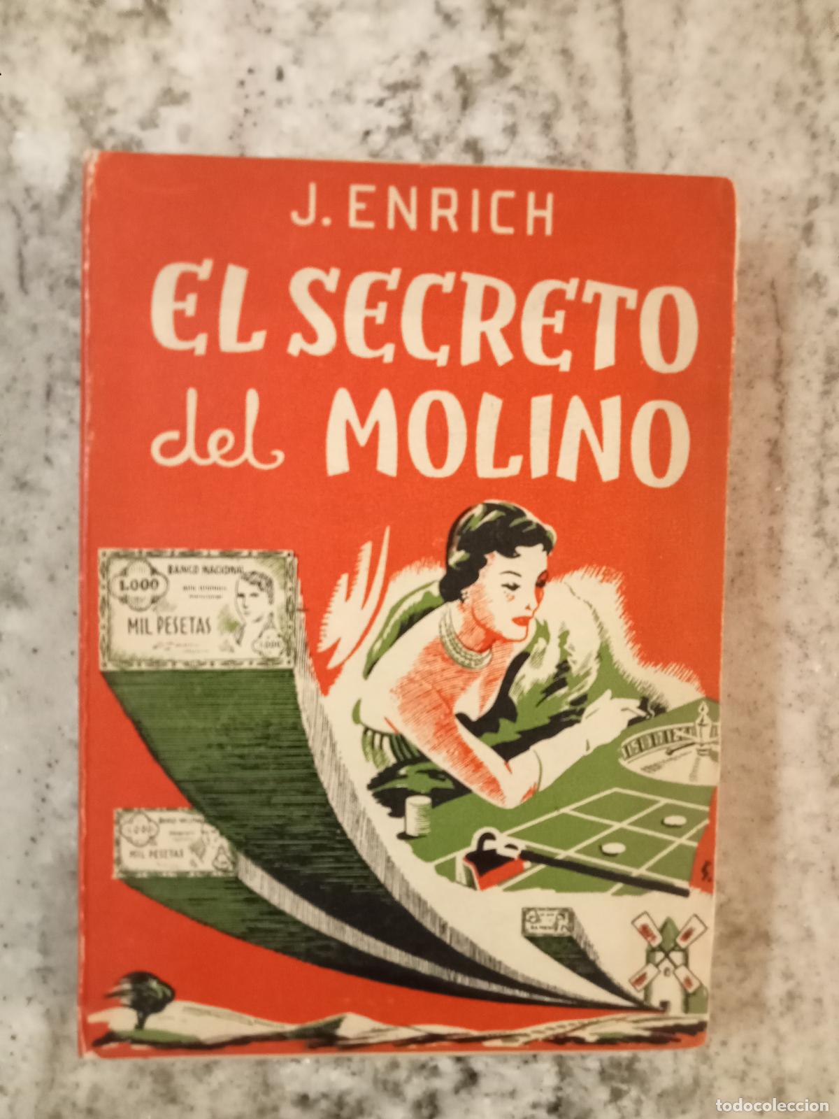 Livres: Juan Enrich (pseud&oacute;nimo del creador del comisario Juan Fosey) - EL SECRETO DEL MOLINO