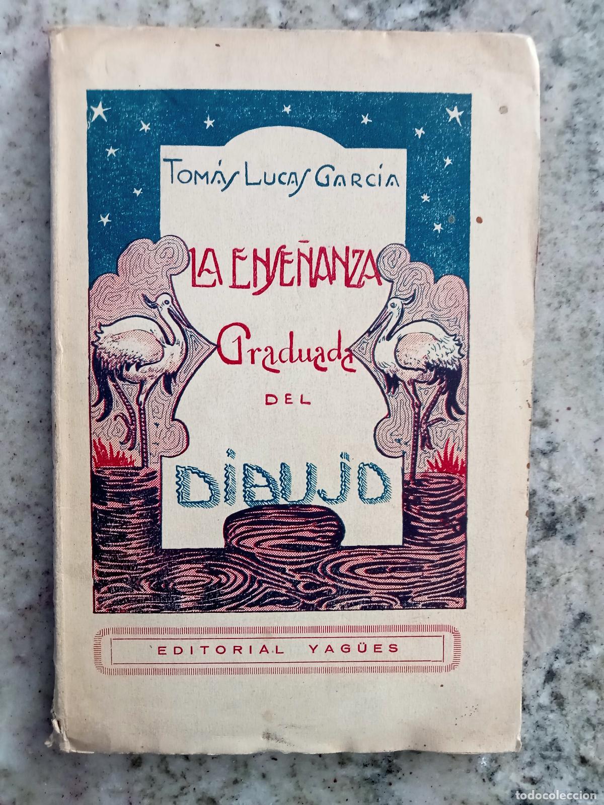 Libri di seconda mano: Tom&aacute;s Lucas Garc&iacute;a - LA ENSE&Ntilde;ANZA GRADUADA DEL DIBUJO