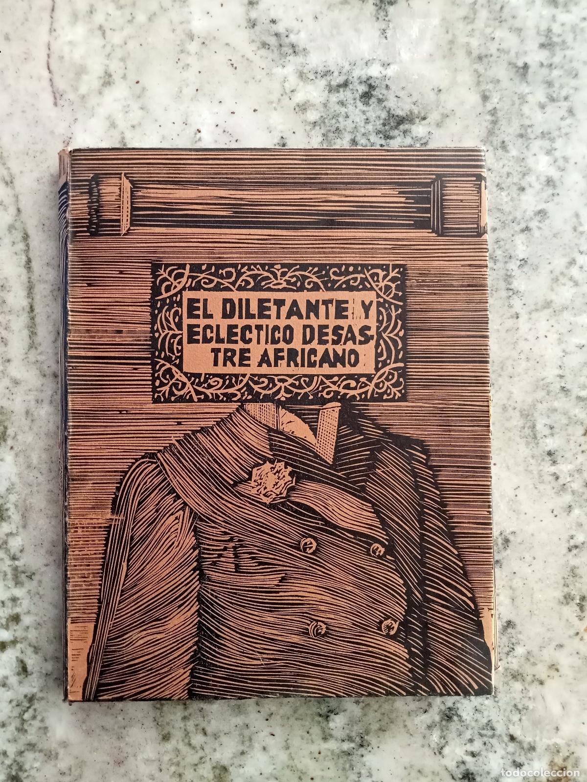 Libros: Enrique de Pedro (Borja de Pedro, Grabador) - EL DILETANTE Y ECLECTICO DESASTRE AFRICANO