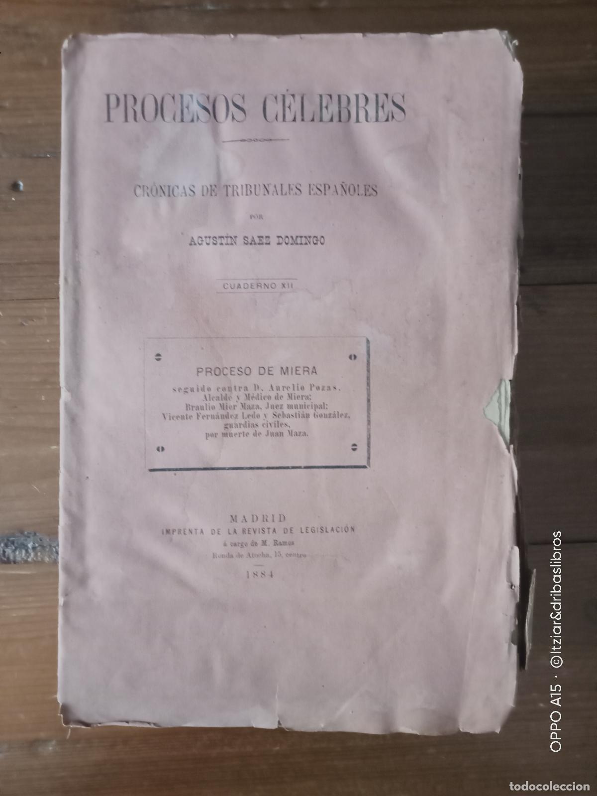 Libros: Agust&iacute;n S&aacute;ez Domingo - PROCESOS CELEBRES. Cr&oacute;nicas de tribunales Espa&ntilde;oles. PROCESO DE MIERA seguido