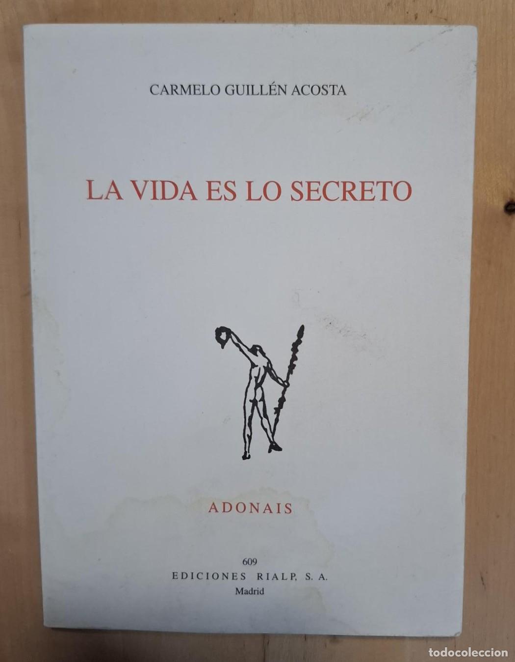 Libri di seconda mano: Carmelo Guillen Acosta - LA VIDA ES LO SECRETO