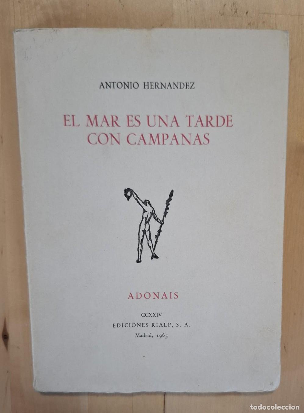 Libros: Antonio Hern&aacute;ndez - EL MAR ES UNA TARDE CON CAMPANAS - Foto 1