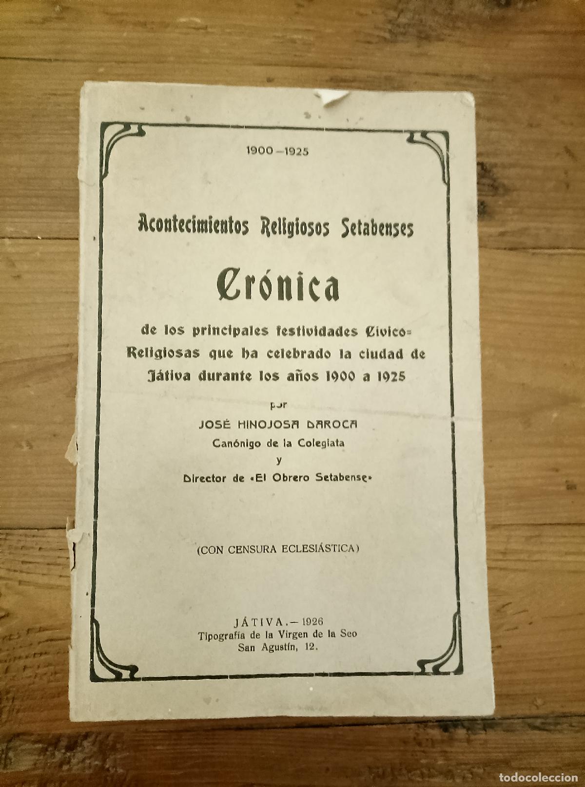 Livros em segunda m&atilde;o: Jos&eacute; Hinojosa Daroca - ACONTECIMIENTOS RELIGIOSOS SETABENSES. Cr&oacute;nica de los principales festividade