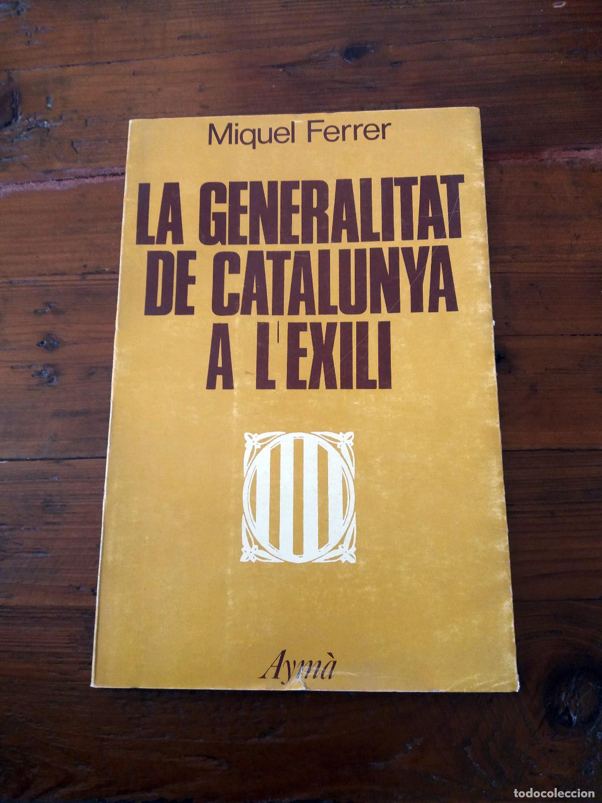 Libros: Ferrer, Miquel - La Generalitat de Catalunya a lexili - Foto 1