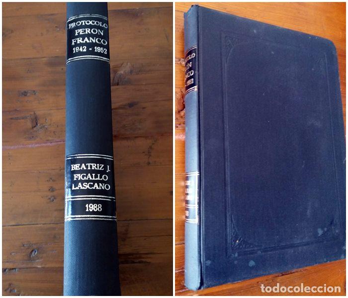 B&uuml;cher: Beatriz J. Figallo Lascano - EL PROTOCOLO PERON - FRANCO: RELACIONES HISPANO-ARGENTINAS, 1942-1952.
