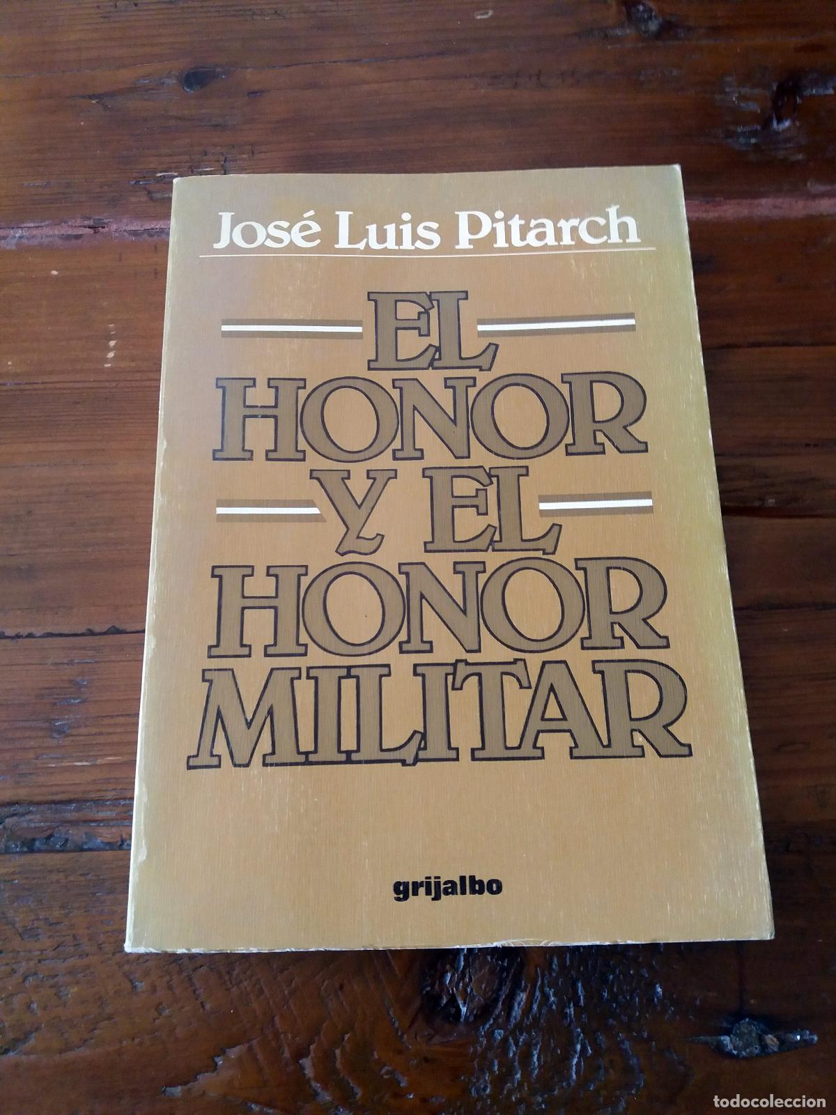 Libros: Jos&eacute; Luis Pitarch - EL HONOR Y EL HONOR MILITAR - Foto 1