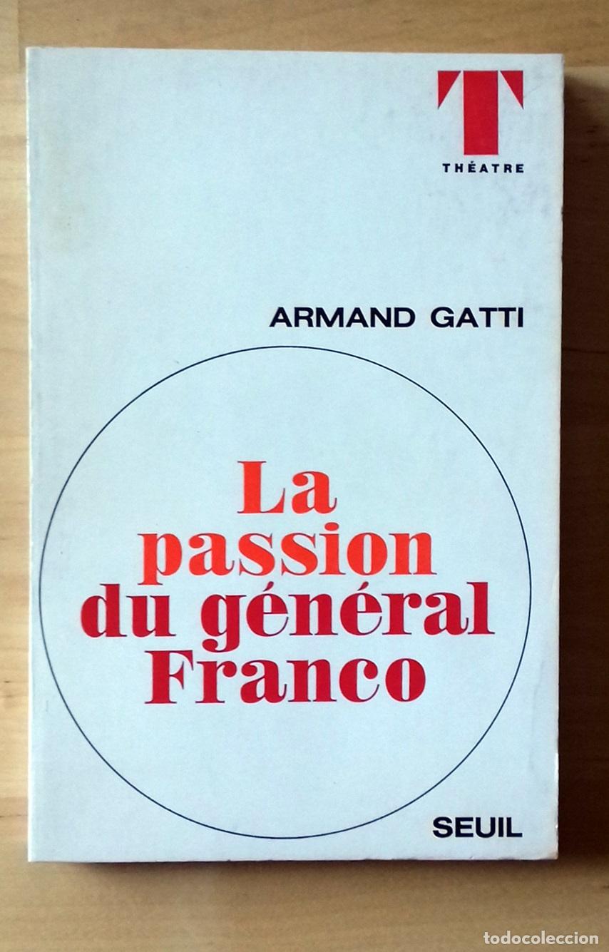 Libros: Armand Gatti - LA PASSION DU GENERAL FRANCO - Foto 1