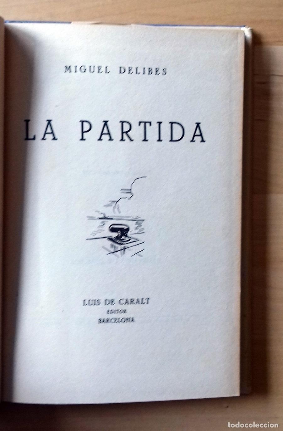 Libros: Miguel Delibes - LA PARTIDA - Foto 2