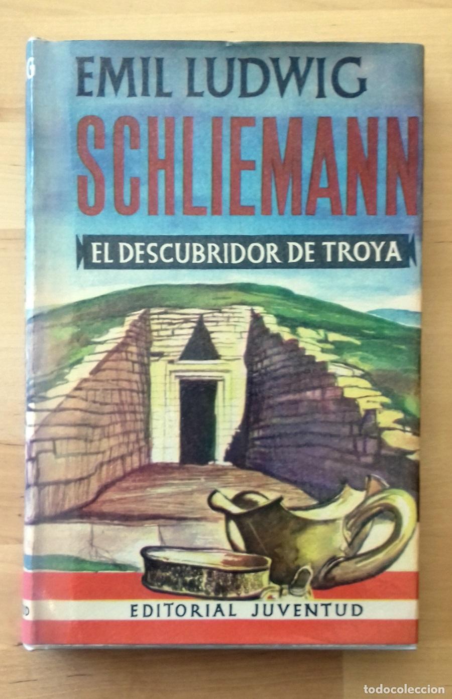 Libros: Emil Ludwig - SCHLIEMANN, EL DESCUBRIDOR DE TROYA - Foto 1