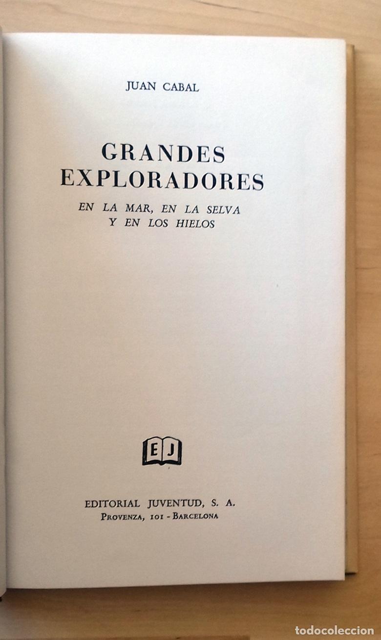 Libros: Juan Cabal - GRANDES EXPLORADORES EN LA MAR, EN LA SELVA Y EN LOS HIELOS - Foto 2