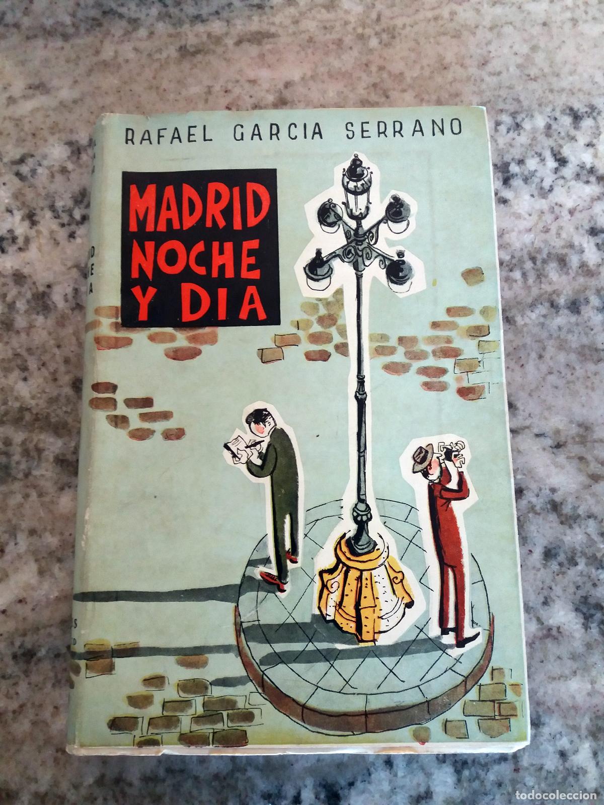 Libros: Rafael Garc&iacute;a Serrano - MADRID, NOCHE Y DIA - Foto 1