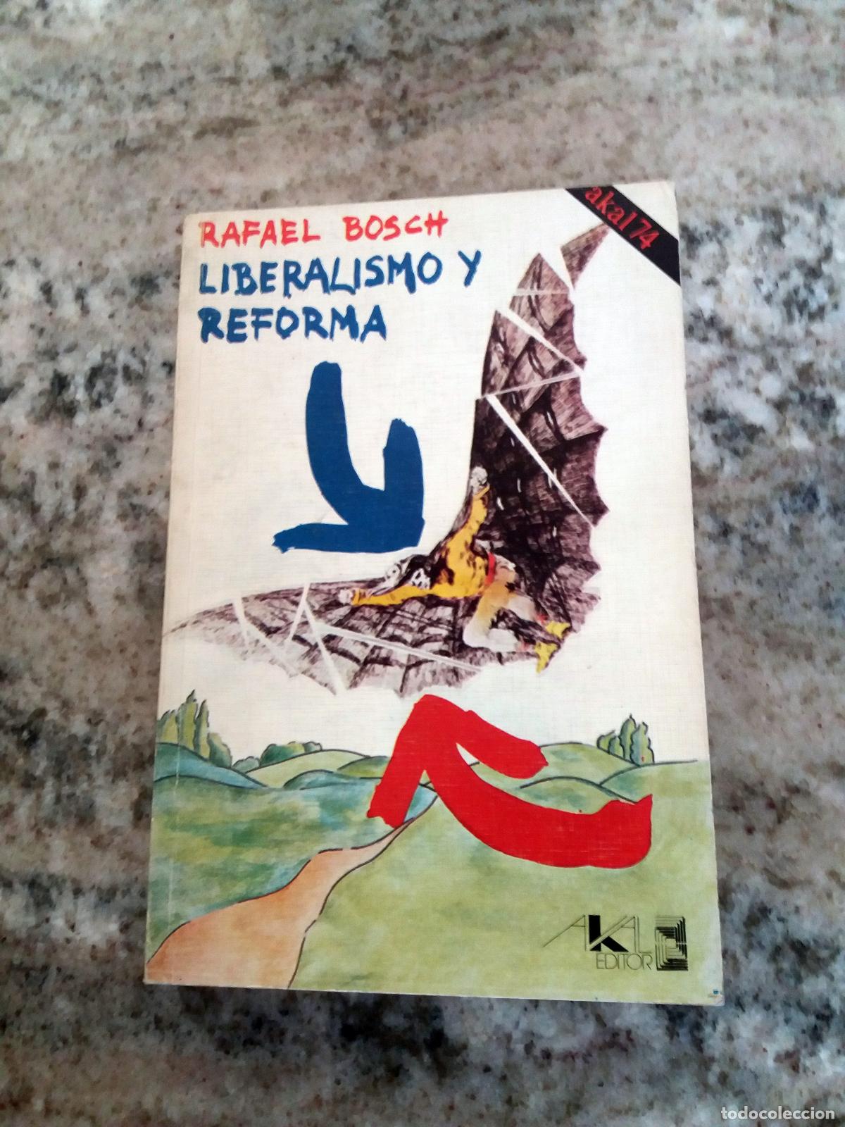 Libros: Bosch, Rafael - LIBERALISMO Y REFORMA - Foto 1