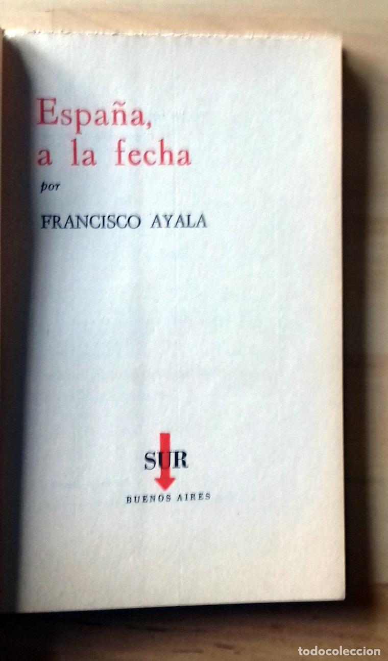 Libros: Francisco Ayala - ESPA&Ntilde;A, A LA FECHA - Foto 3
