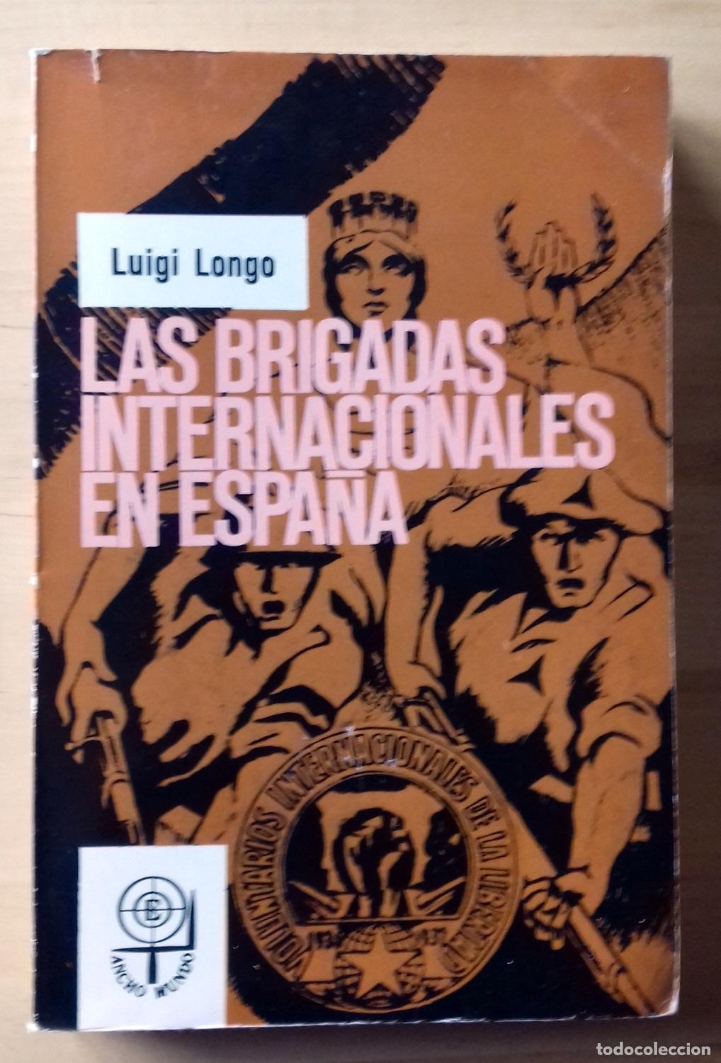 Libros: Luigi Longo - LAS BRIGADAS INTERNACIONALES EN ESPA&Ntilde;A - Foto 1