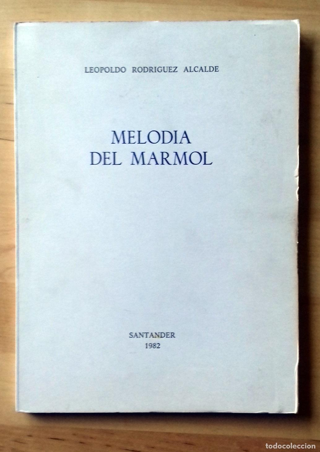 Libros: Leopoldo Rodr&iacute;guez Alcalde - MELOD&Iacute;A DEL MARMOL - Foto 1