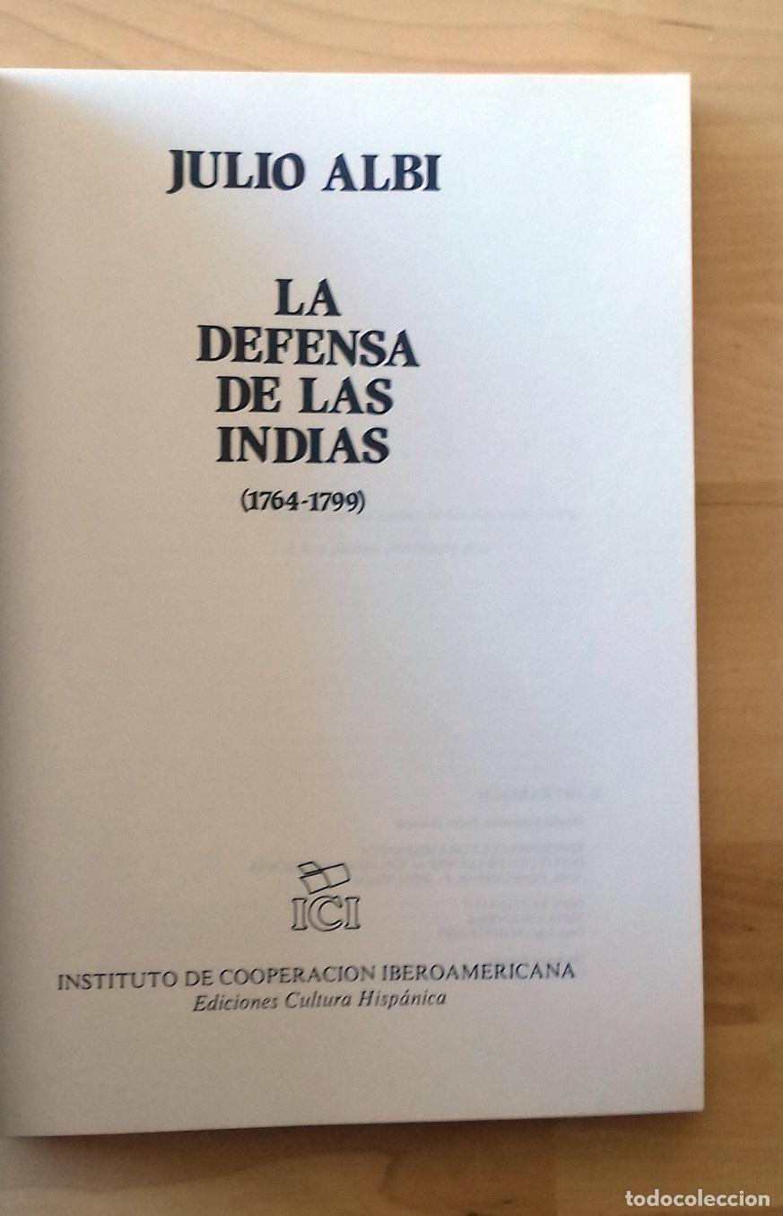 Libros: Julio Albi - LA DEFENSA DE LAS INDIAS 1764-1799 - Foto 2