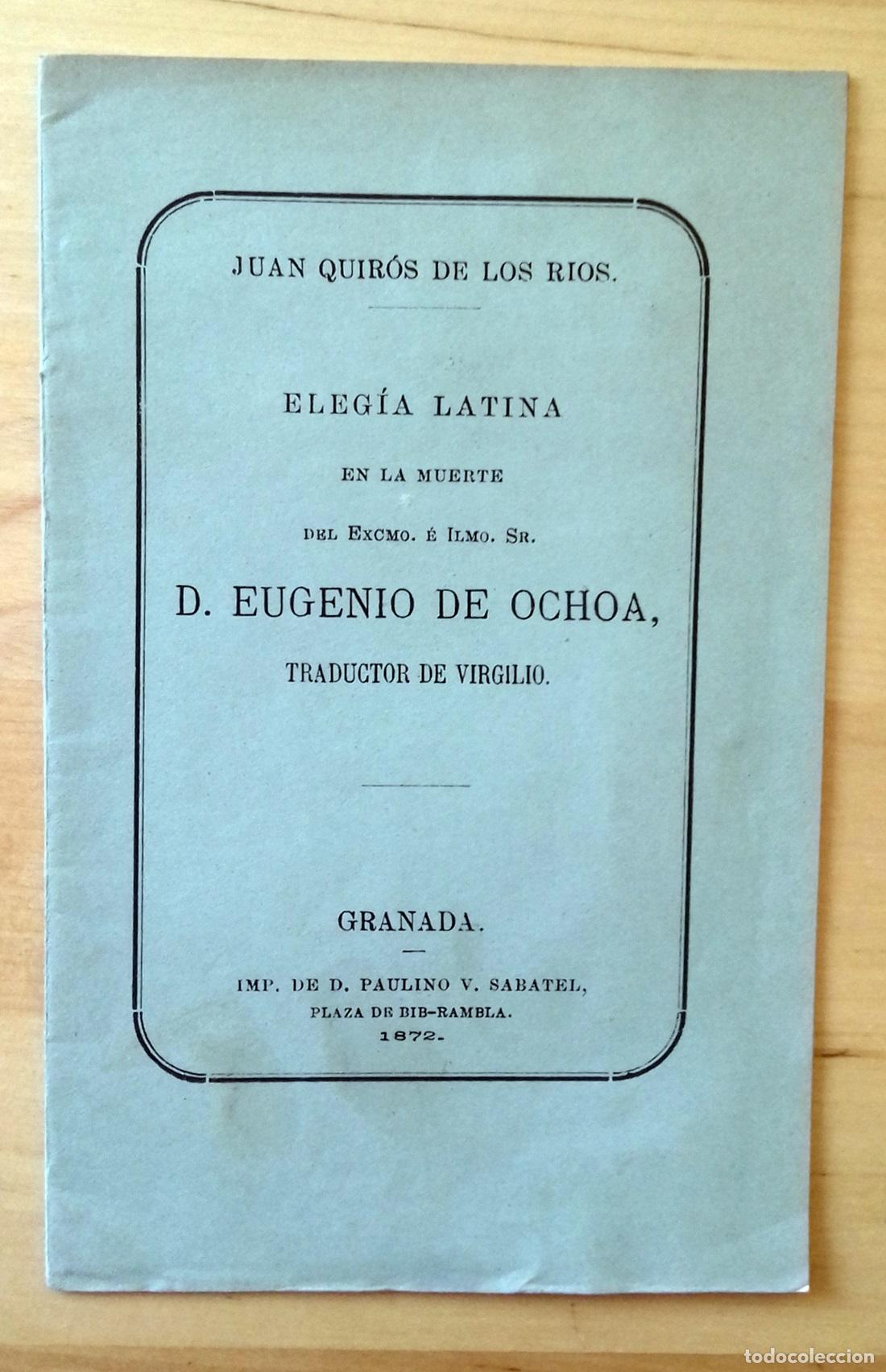 B&uuml;cher: Juan Quir&oacute;s de los R&iacute;os - ELEG&Iacute;A LATINA EN LA MUERTE DEL EXCMO. E ILMO. SR. D. EUGENIO DE OCHOA (Tra
