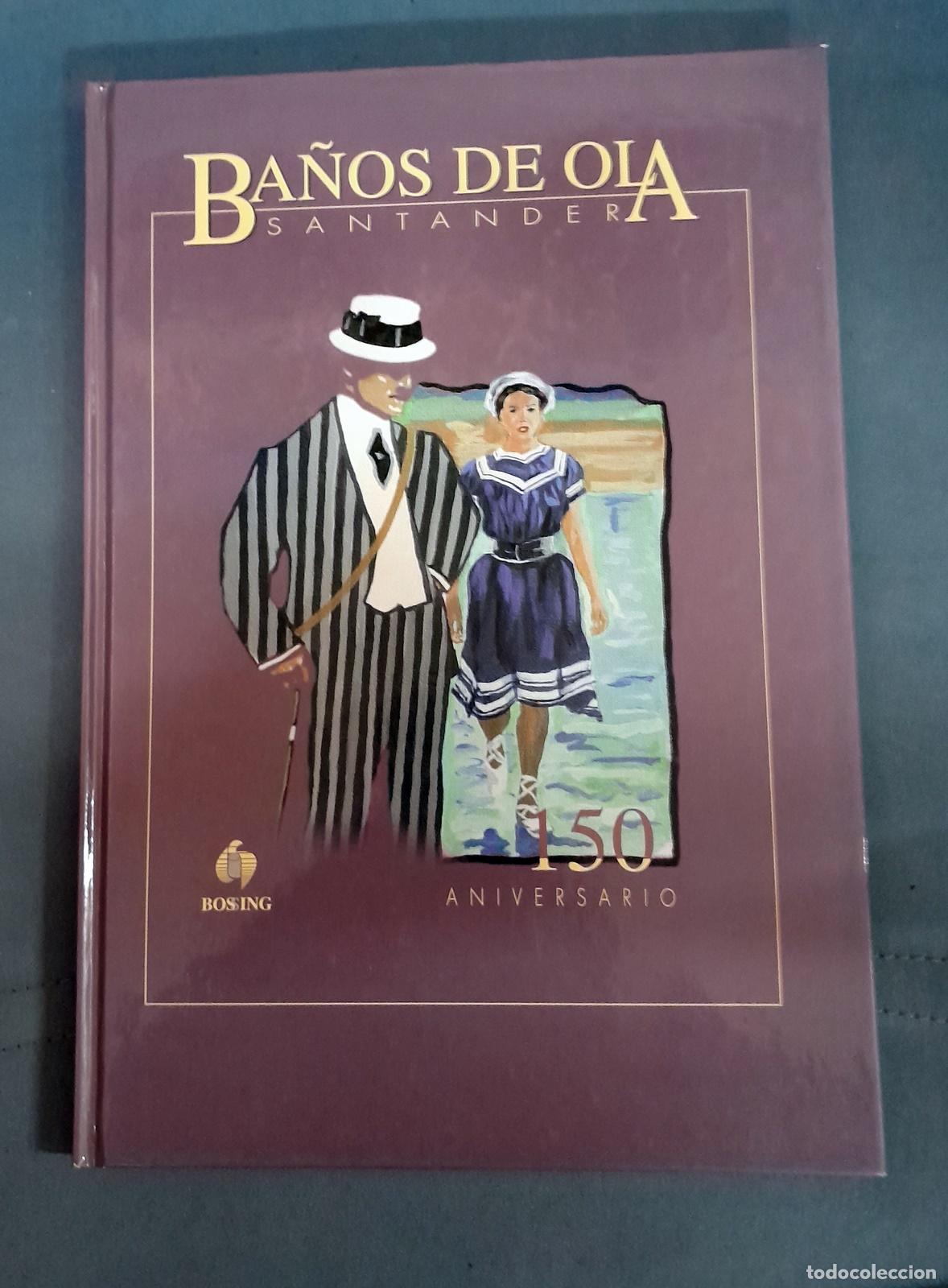Libros: Beatriz Beneitez Burgada - BA&Ntilde;OS DE OLA. Santander. 150 Aniversario
