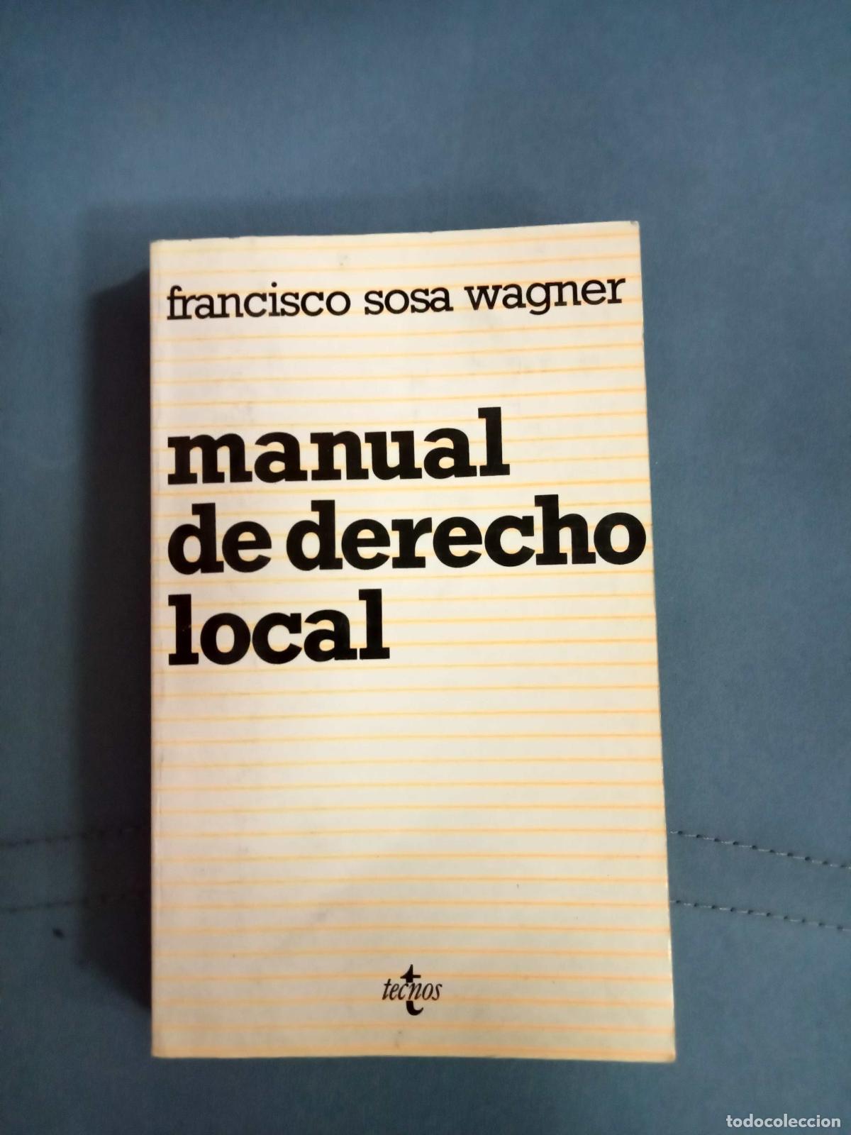 Libros: Sosa Wagner, Francisco - MANUAL DE DERECHO LOCAL - Foto 1