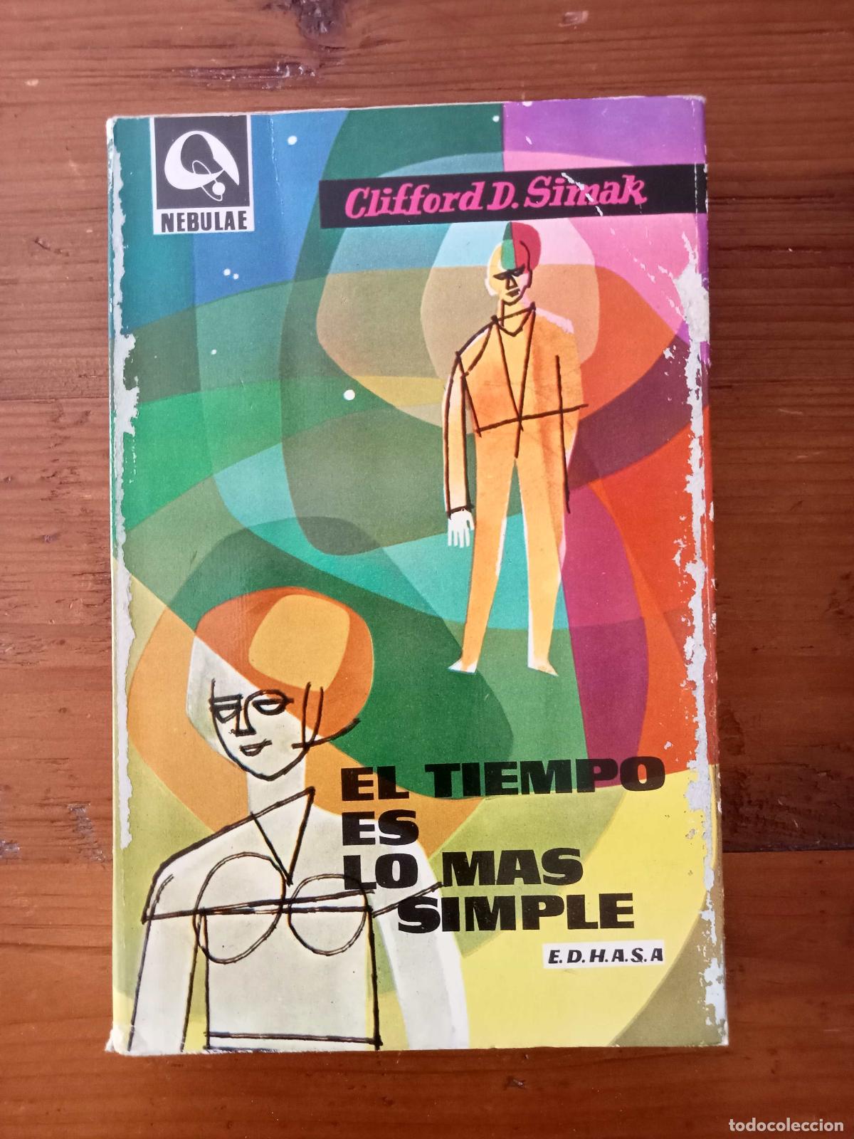 Libros: Clifford D. Simak - EL TIEMPO ES LO MAS SIMPLE - Foto 1