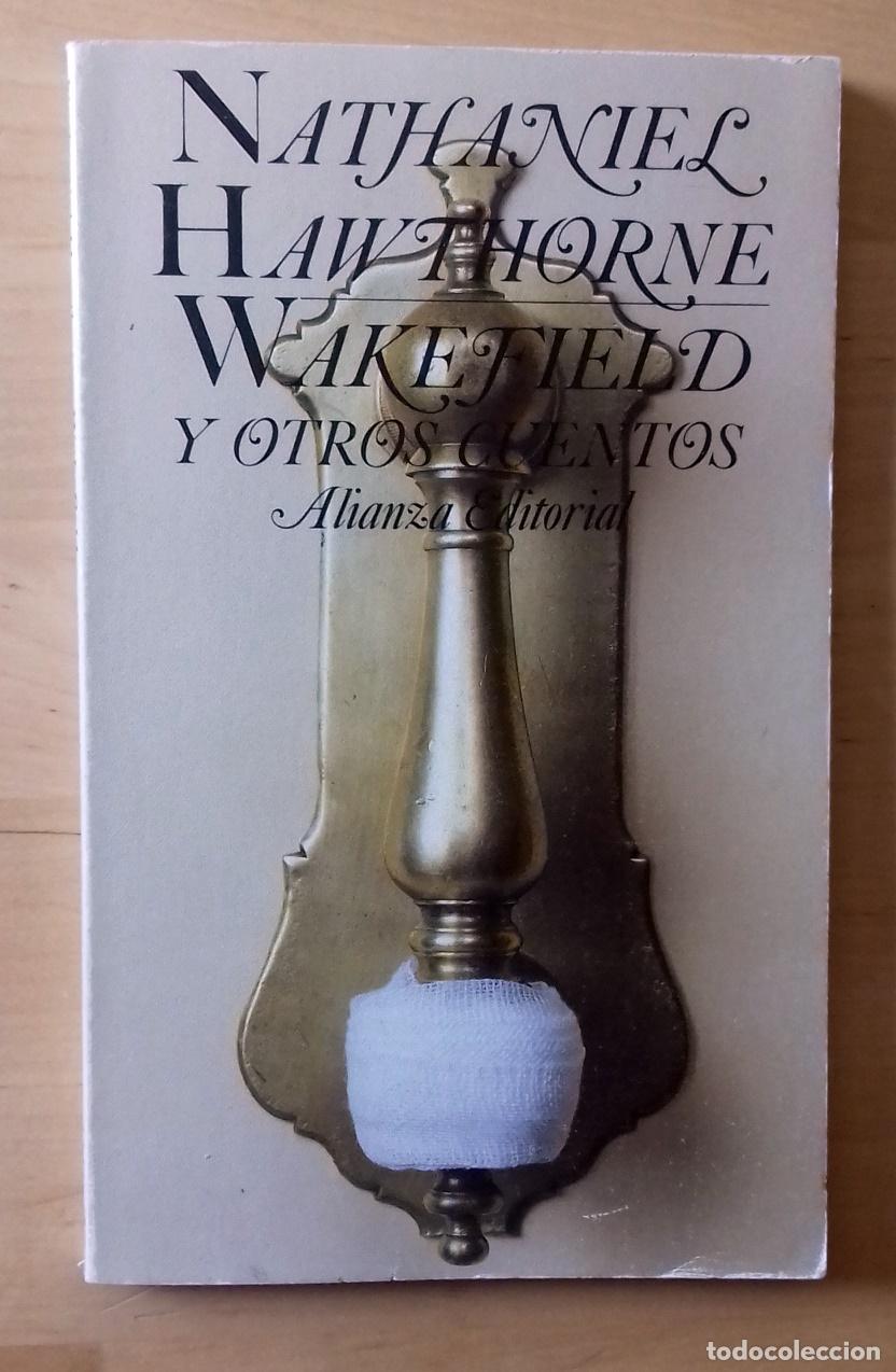 Libros: Nathaniel Hawthorne - WAKEFIELD Y OTROS CUENTOS - Foto 1