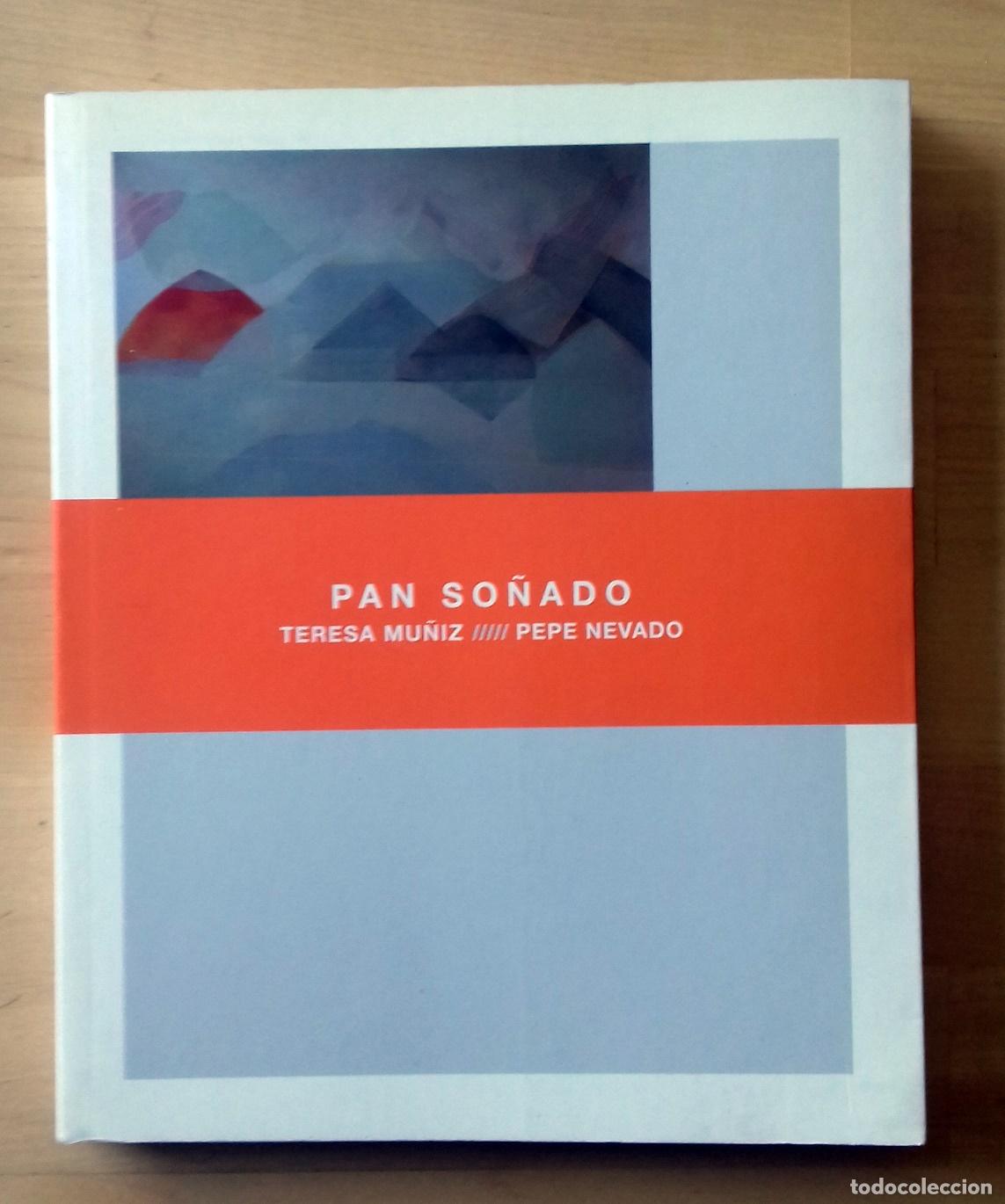 Libros: Teresa Mu&ntilde;iz y Pepe Nevado - PAN SO&Ntilde;ADO - Foto 1