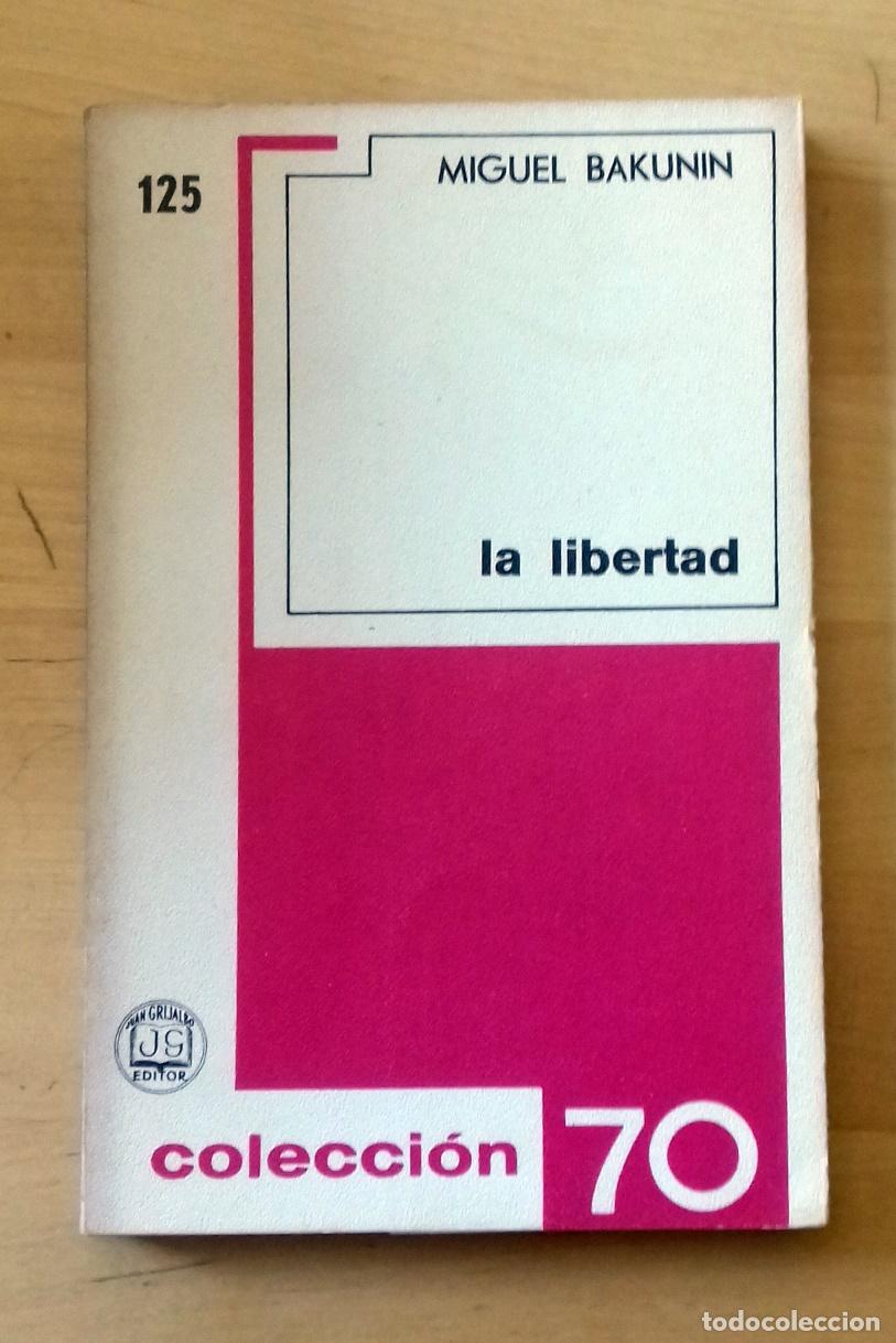 Libros: Miguel Bakunin - LA LIBERTAD - Foto 1