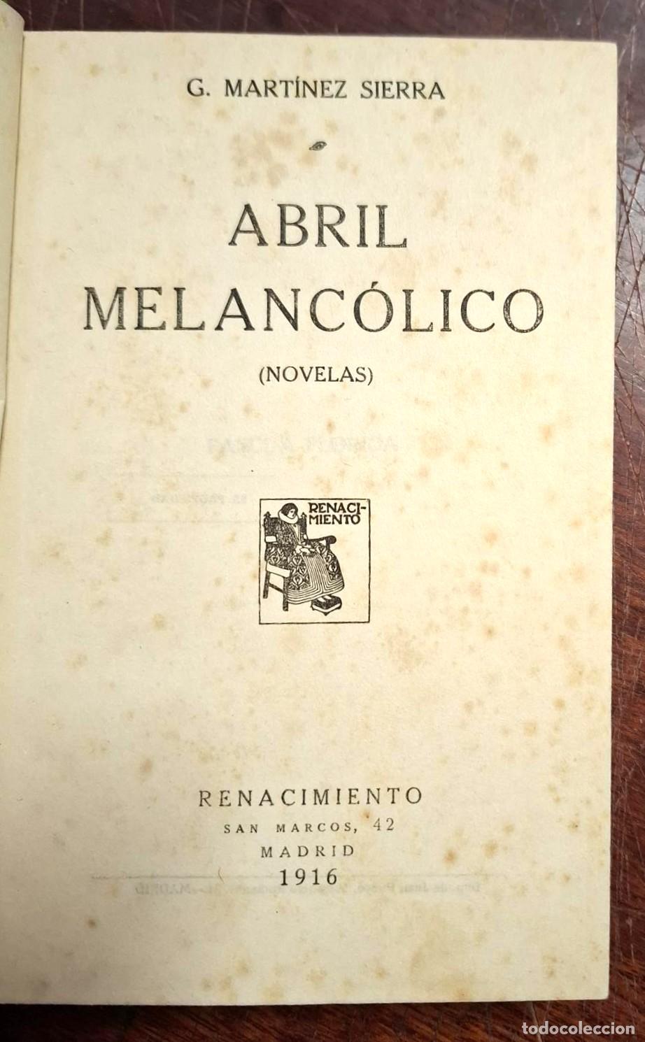 Libros: G. Mart&iacute;nez Sierra - ABRIL MELANC&Oacute;LICO (NOVELAS) - Foto 2