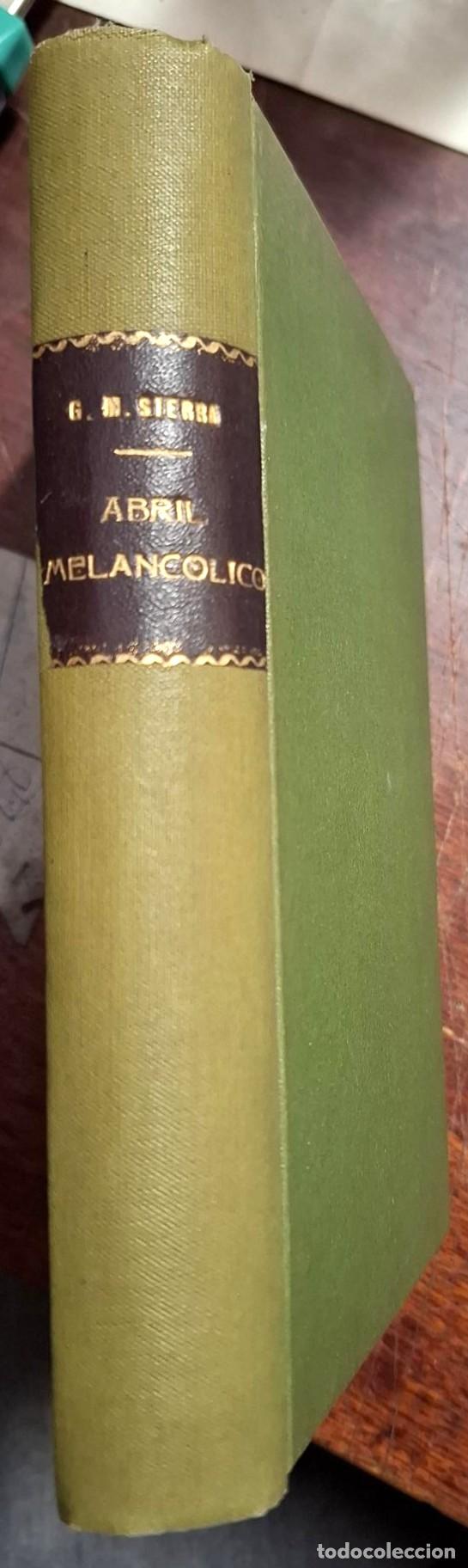 Libros: G. Mart&iacute;nez Sierra - ABRIL MELANC&Oacute;LICO (NOVELAS) - Foto 1