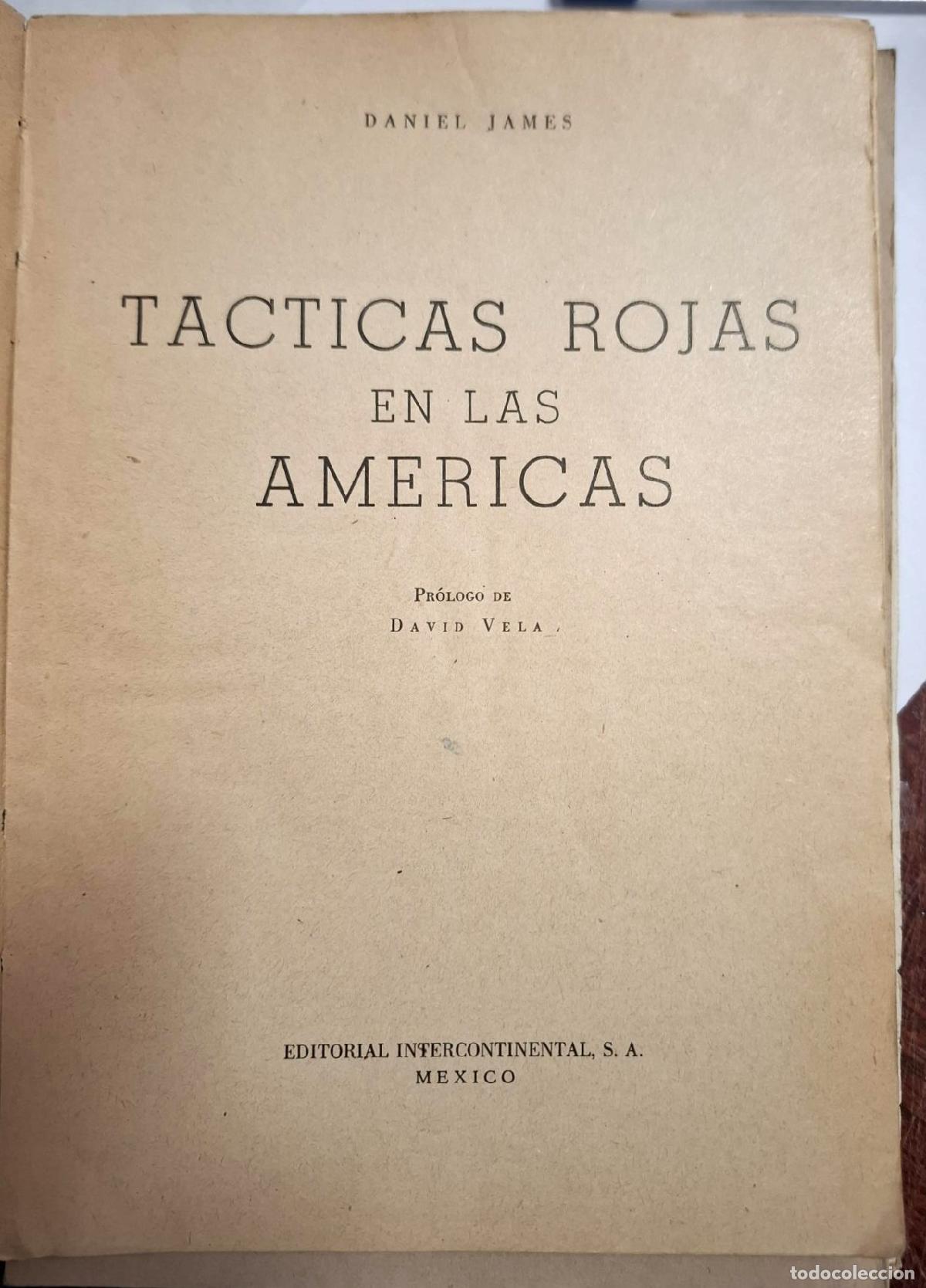 Libros: Daniel James - T&Aacute;CTICAS ROJAS EN LAS AM&Eacute;RICAS (Preludio Guatemalteco) - Foto 2