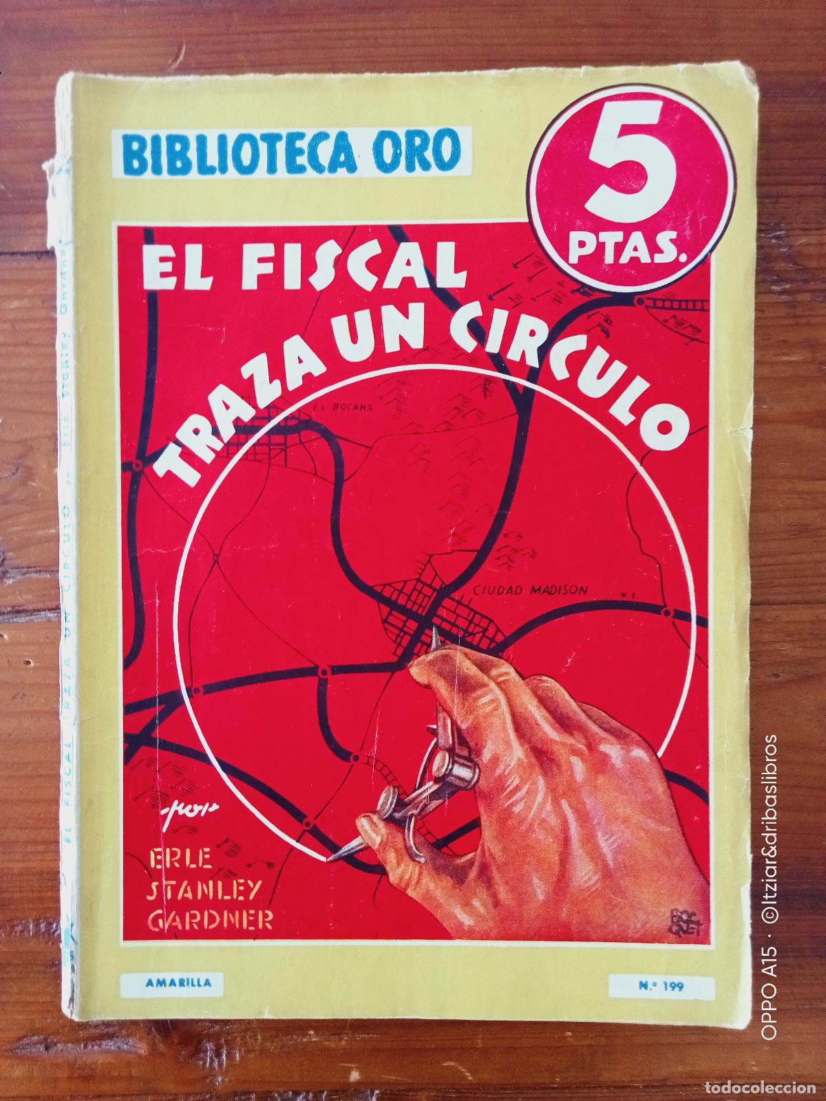 Libros: Erle Stanley Gardner - EL FISCAL TRAZA UN C&Iacute;RCULO. n&ordm; 199 - Foto 1