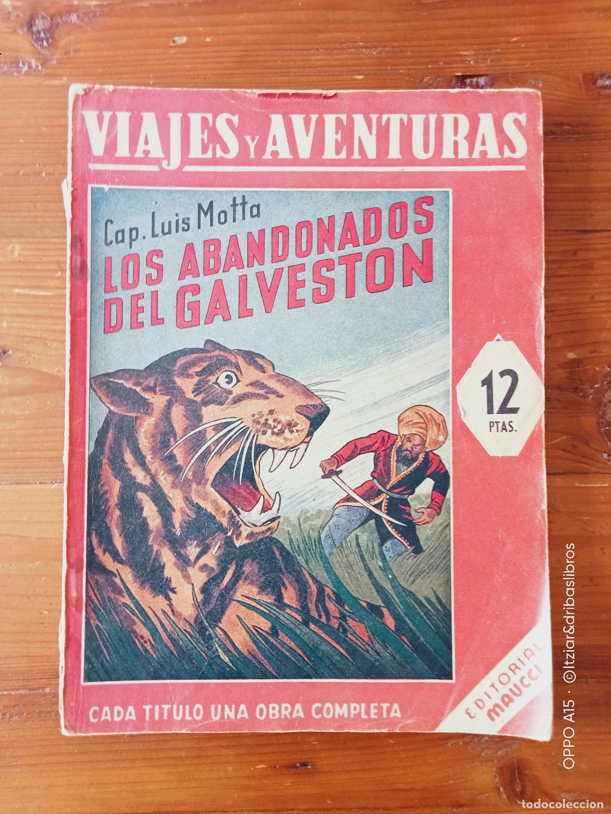 Libros: Luis Motta - LOS ABANDONADOS DEL GALVESTON. - Foto 1