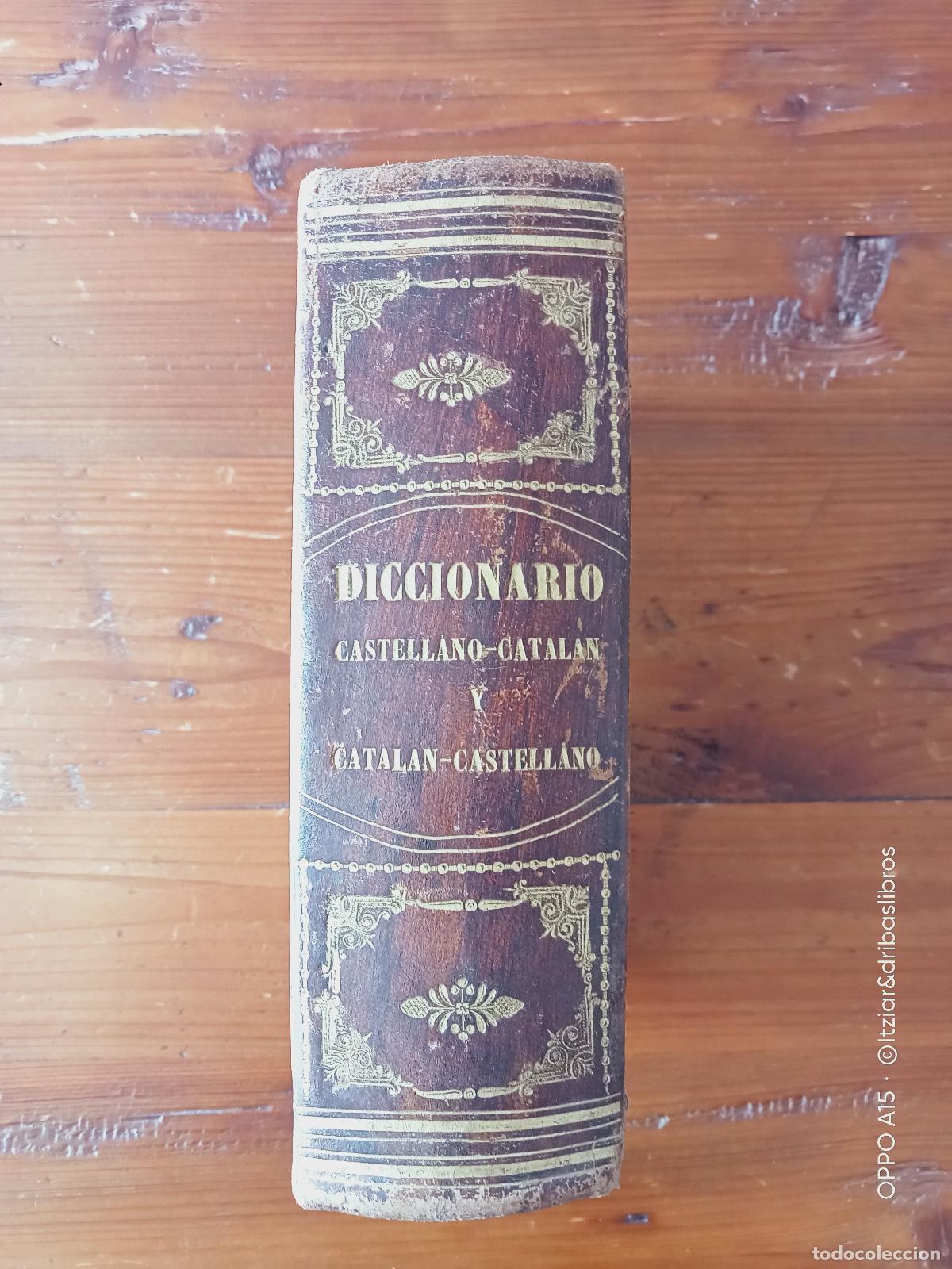 B&uuml;cher: Santiago &Aacute;ngel Saura - DICCIONARIO MANUAL O VOCABULARIO COMPLETO DE LAS LENGUAS CASTELLANA-CATALANA.