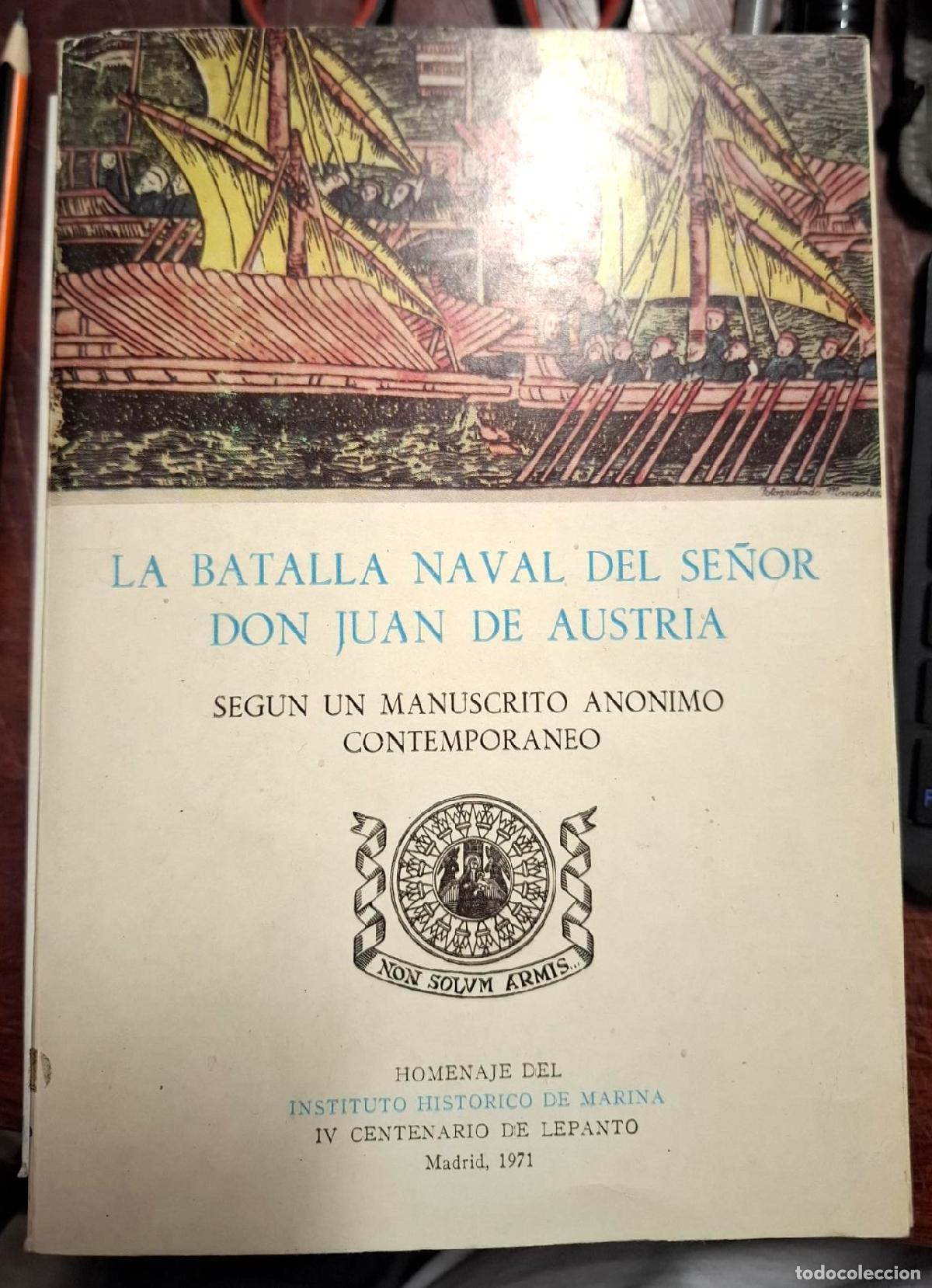 Livres: LA BATALLA NAVAL DEL SE&Ntilde;OR DON JUAN DE AUSTRIA, SEGUN UN MANUSCRITO ANONIMO CONTEMPORANEO