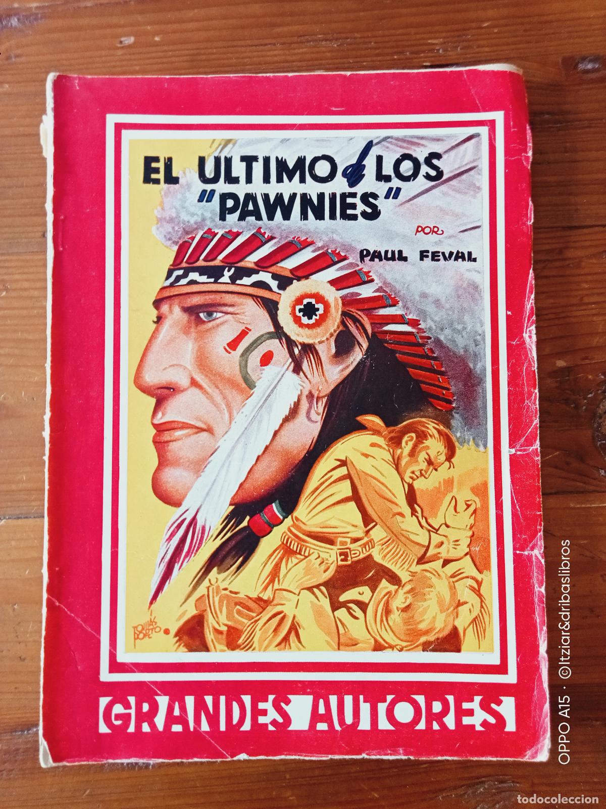 Libros: Paul Feval - EL &Uacute;LTIMO DE LOS PAWNIES - Foto 1